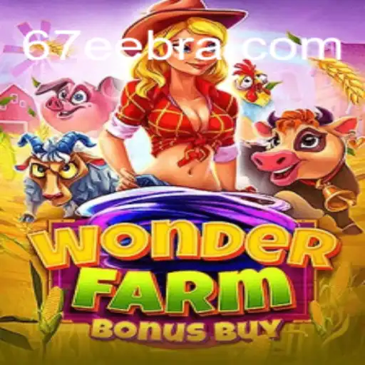 Descubra o Fascinante Mundo de WonderFarmBonusBuy em 67EE.COM